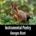 Instrumental Poetry: Georges Bizet专辑