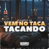 DJ J2 - Vem no Taca Tacando