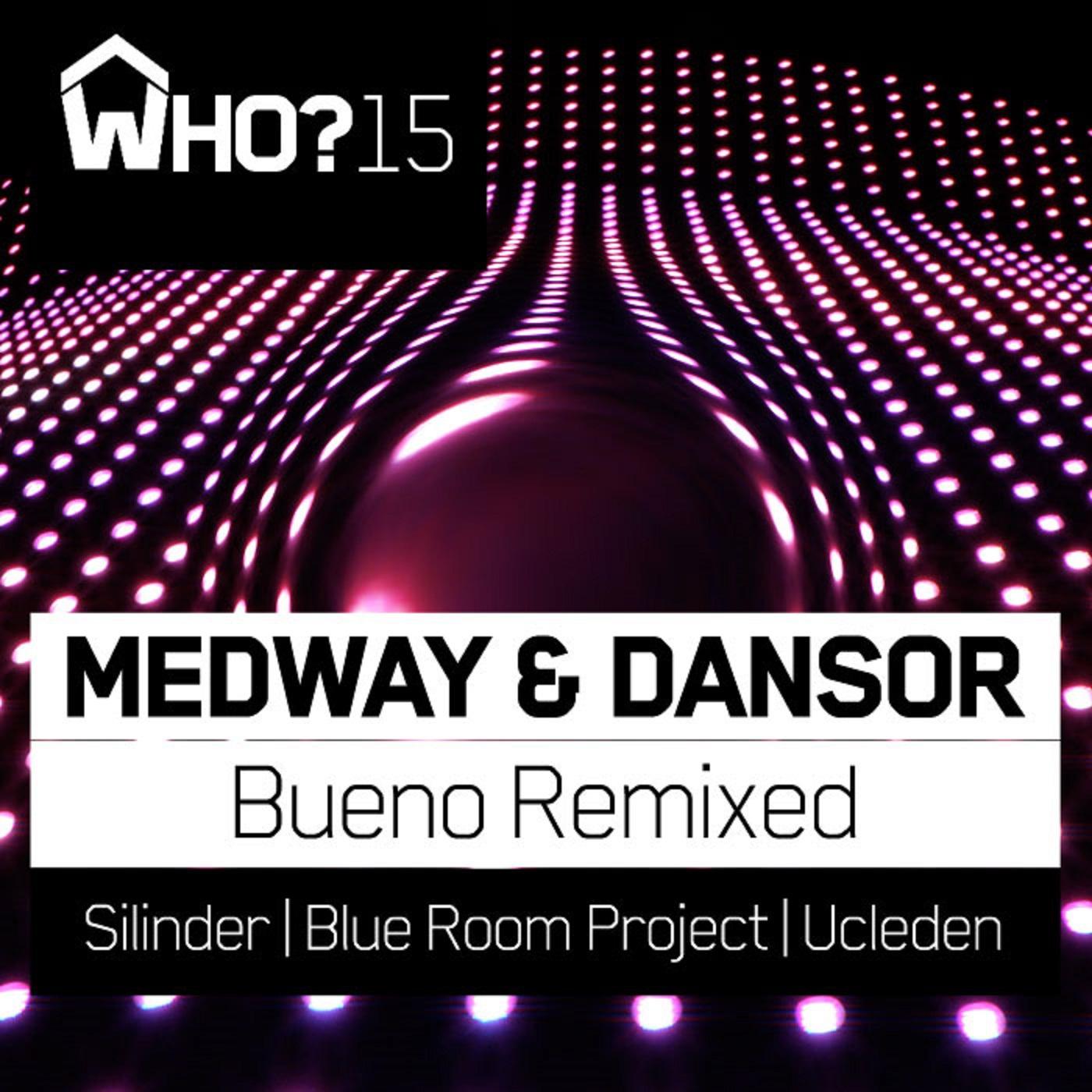 Medway - Bueno (Silinder Remix)