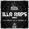 King Khazm - ILLA Raps (feat. Def-I & Percee P) (ILLA Version)