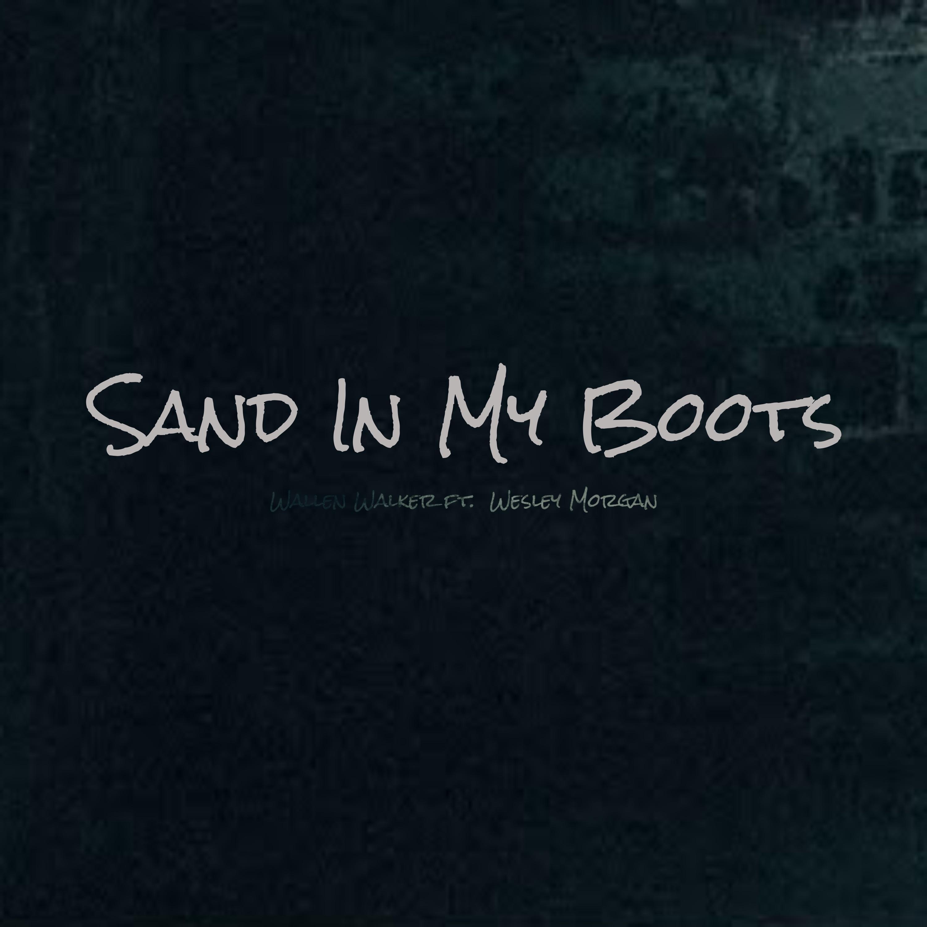 Sand In My Boots (feat. Wesley Morgan)