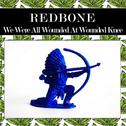 We Were All Wounded at Wounded Knee (Rewind Version)专辑