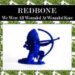 We Were All Wounded at Wounded Knee (Rewind Version)专辑
