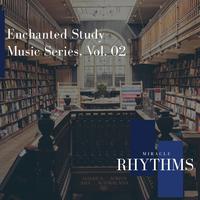 Enchanted Study Music Series, Vol. 02
