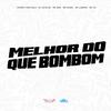 MC Bima - Melhor do Que Bombom