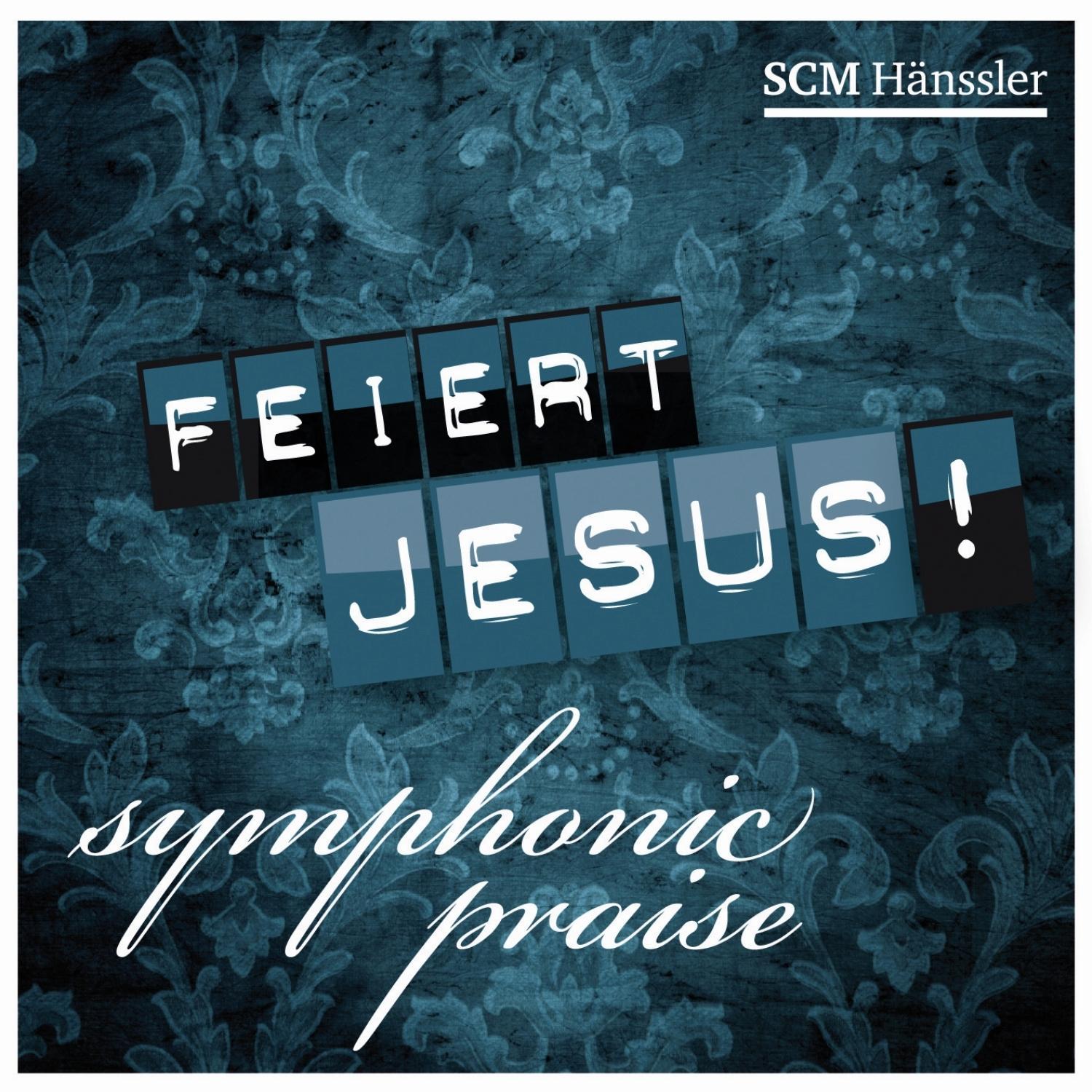 Feiert Jesus! Symphonic Praise