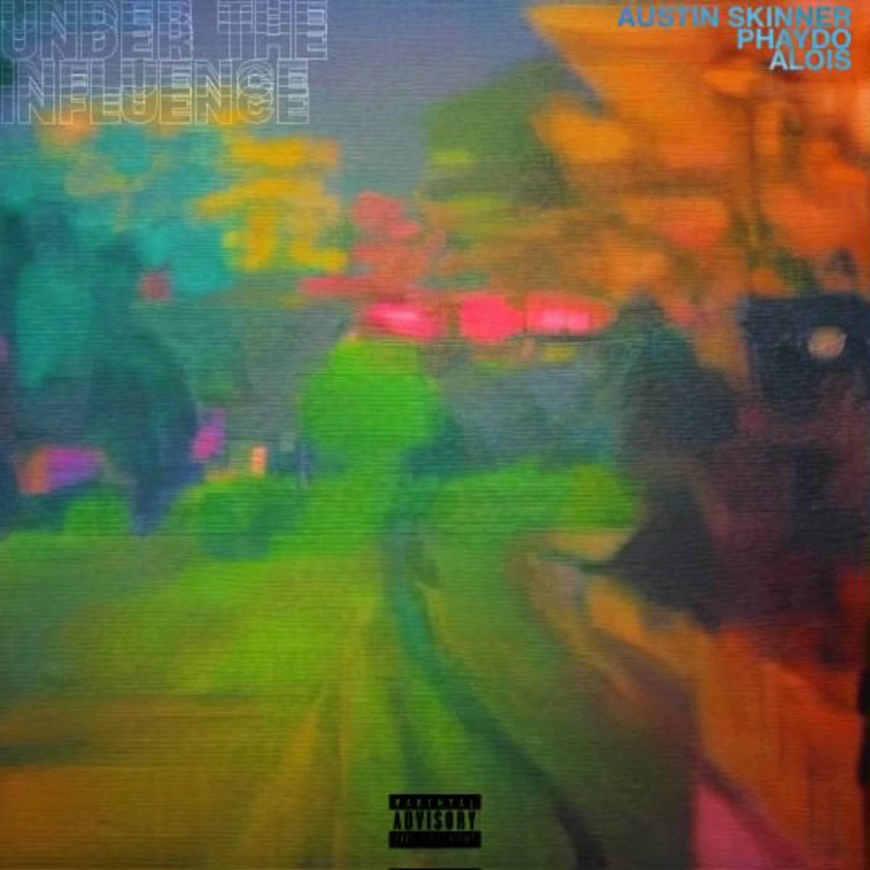 Under the Influence (feat. Austin Skinner, Phaydo & Alois)