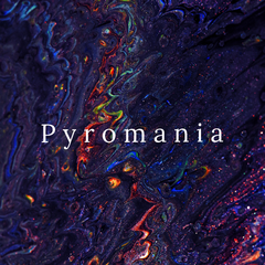 Pyromania