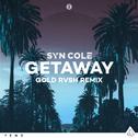 Getaway (GOLD RVSH Remix)