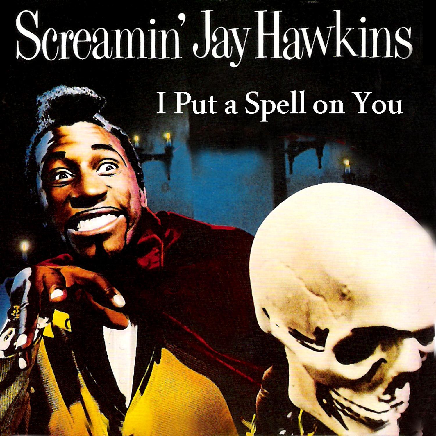 I Put a Spell on You
