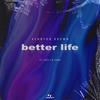 Kennyon Brown - Better Life (feat. Lazy J & Svno)
