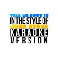 Tell Me Bout It (In the Style of Joss Stone) [Karaoke Version] - Single