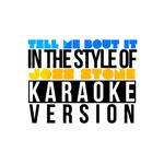 Tell Me Bout It (In the Style of Joss Stone) [Karaoke Version] - Single专辑