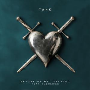 Tank ft Fabolous - Before We Get Started (Instrumental) 原版无和声伴奏 （降7半音）