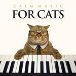 Calm Music For Cats: Relaxing Piano Background Music For Cats, Music For Pets, Pet Relaxation and Th专辑