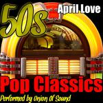 April Love: '50s Pop Classics专辑