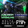 Crowd Control (Delta Heavy Remix)