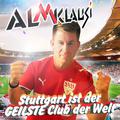 Stuttgart ist der geilste Club der Welt