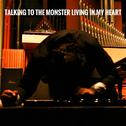 Talking to the monster living in my heart （Live）