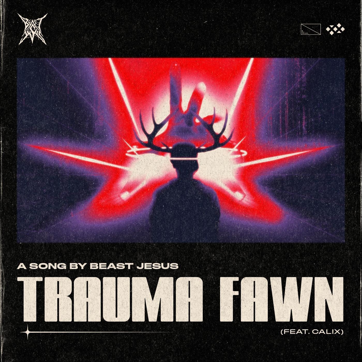 Trauma Fawn (feat. Calix)