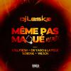 DJ Leska - Même pas maqué (Remix)