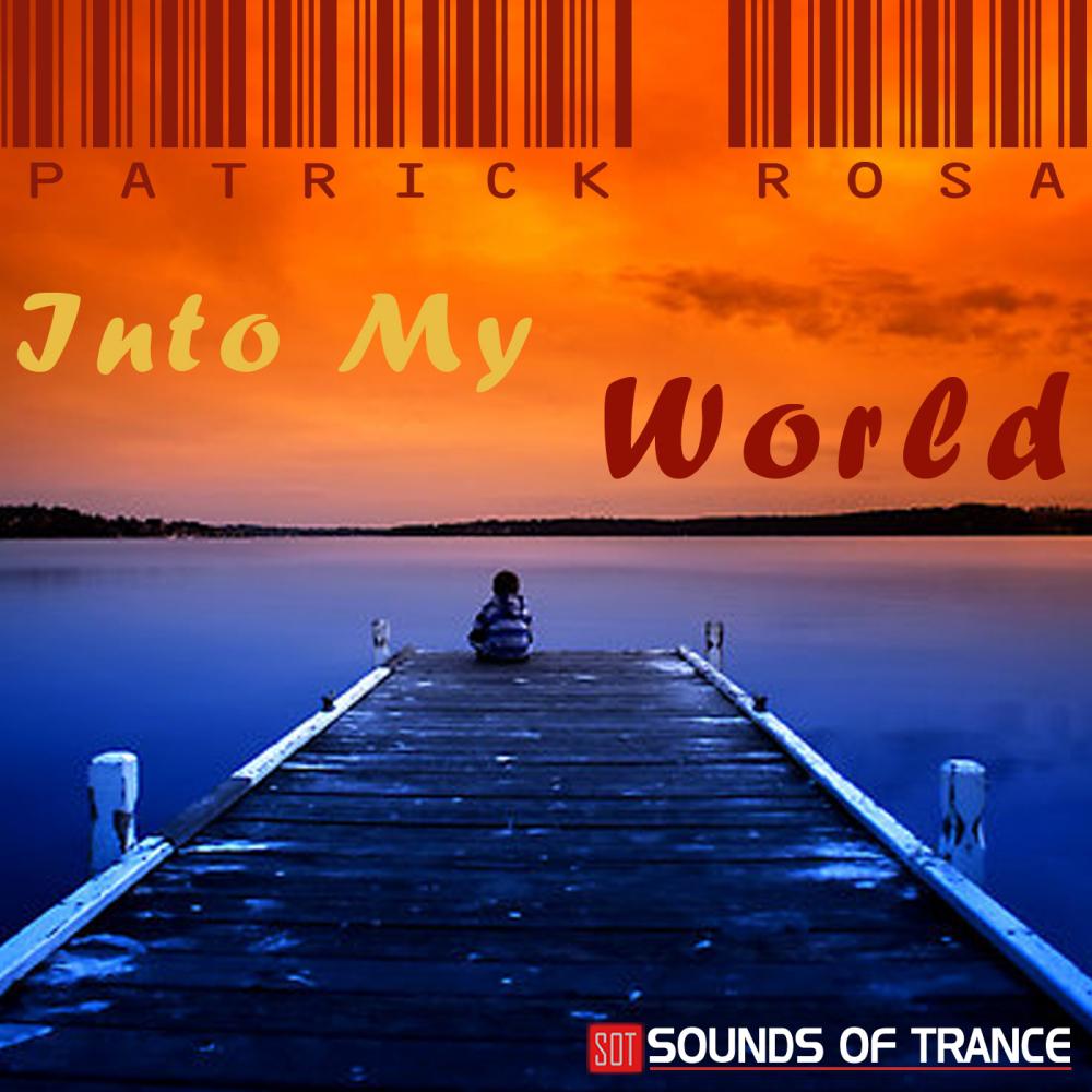 Patrick Rosa - Into My World (Remix)