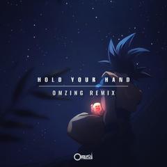 Hold Your Hand（OMZING Remix）