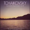 Tchaikovsky: Serenade for String Orchestra, Op. 48