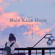 Main Kaun Hoon