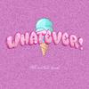 MAX! - whatever (feat. Noah Warwel)