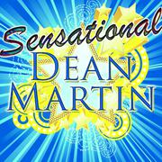 Sensational: Dean Martin