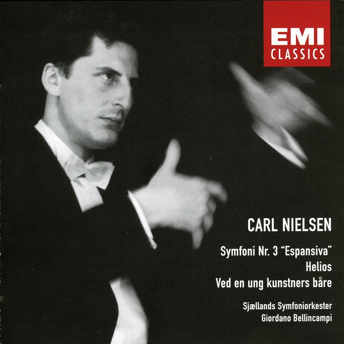 Carl Nielsen: Symphony Nr. 3 Espansiva, Helios, Ved en ung kunstners båre