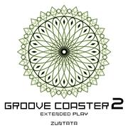 GROOVE COASTER 2 Extended Play