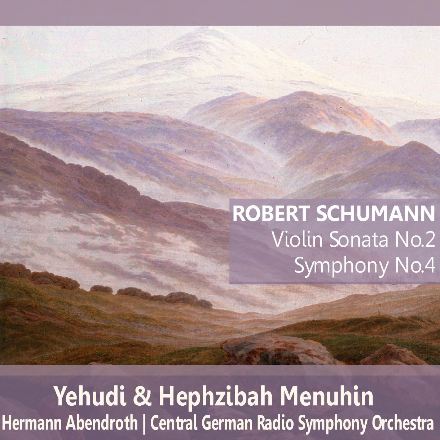 Schumann: Violin Sonata No. 2, Symphony No. 4专辑