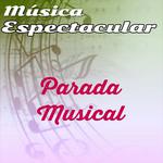 Música Espectacular, Parada Musical专辑