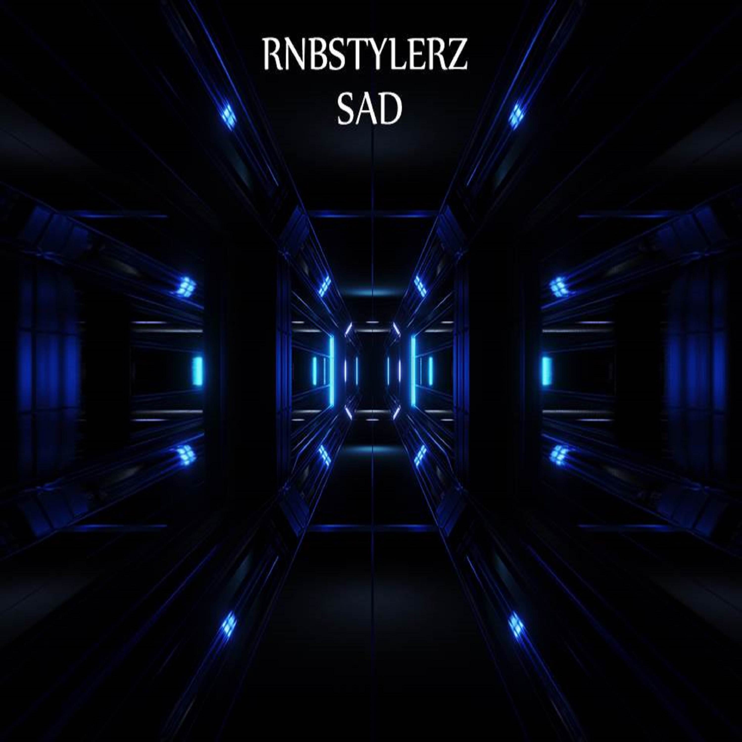 Rnbstylerz - Sad