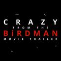 Crazy (From the "Birdman" Movie Trailer)专辑