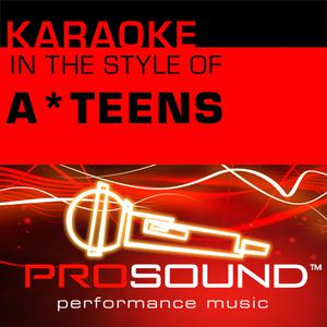 A-Teens - Bouncing Off The Ceiling (Upside Down) (PT karaoke) 带和声伴奏 （升7半音）