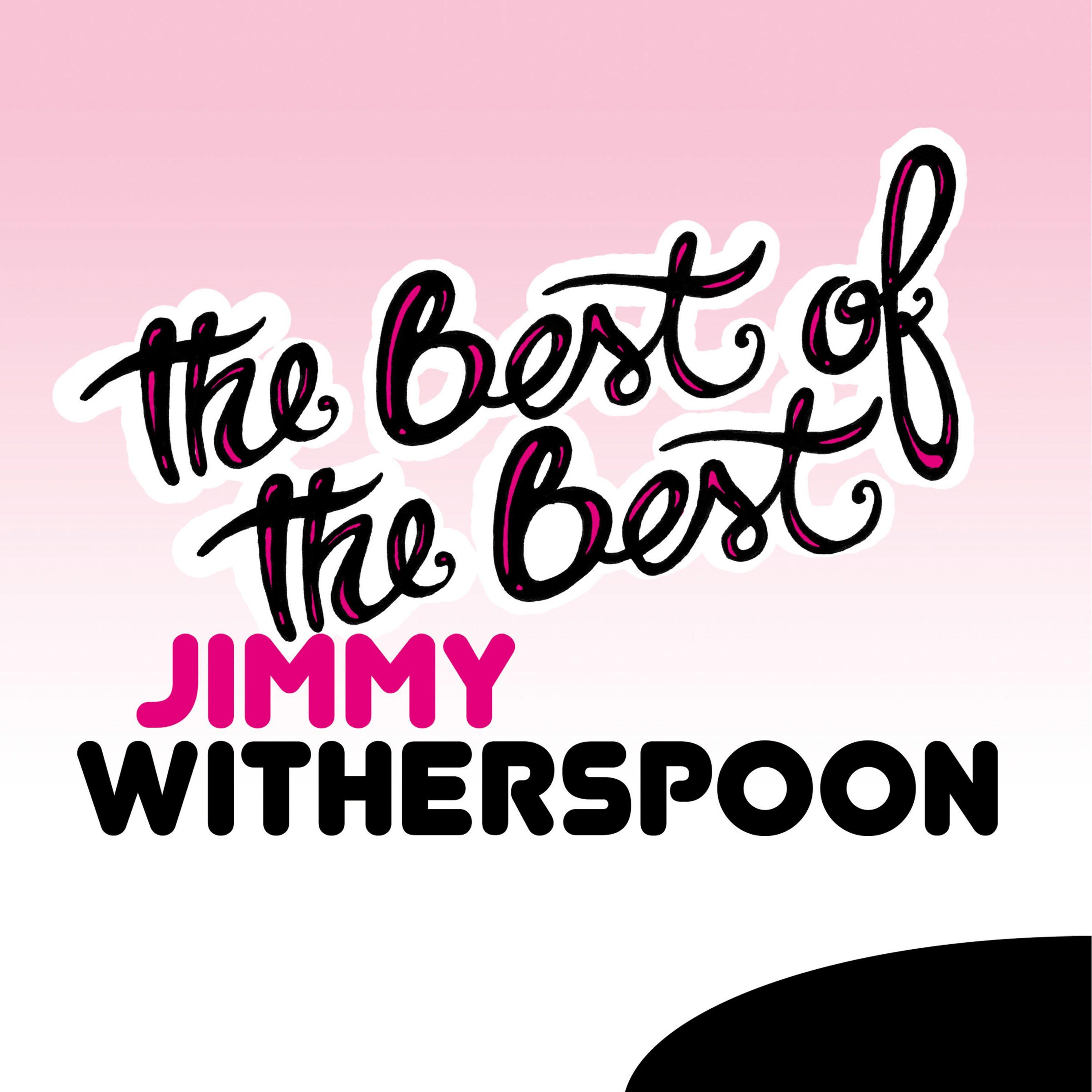The Best of the Best: Jimmy Witherspoon