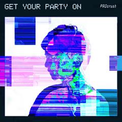 Get Your Party On[VIP MIX]