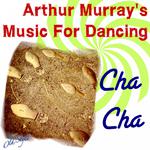 Arthur Murray's Music For Dancing - Cha Cha专辑