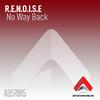 R.E.N.O.I.S.E. - No Way Back (Original Mix)