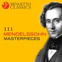 111 Mendelssohn Masterpieces专辑