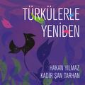 Türkülerle Yeniden