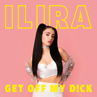 Get Off My D!ck - Ilira (NG instrumental) 无和声伴奏