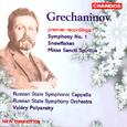 GRECHANINOV: Symphony No. 1 / Snowflakes / Missa Sancti Spiritus