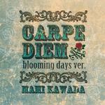 CARPE DIEM -blooming days ver.-专辑