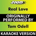 Real Love (Karaoke Version) [Originally Performed By Tom Odell]