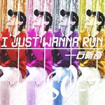 I Just Wanna Run专辑