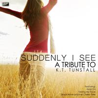 [苏荷英文原版伴奏] Suddenly I See - K. T. Tunstall （原版和声伴奏）